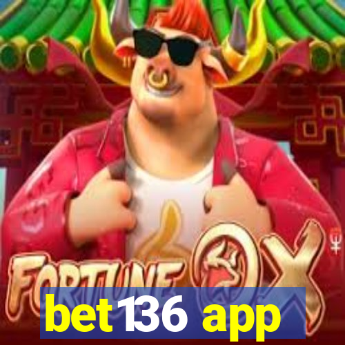 bet136 app